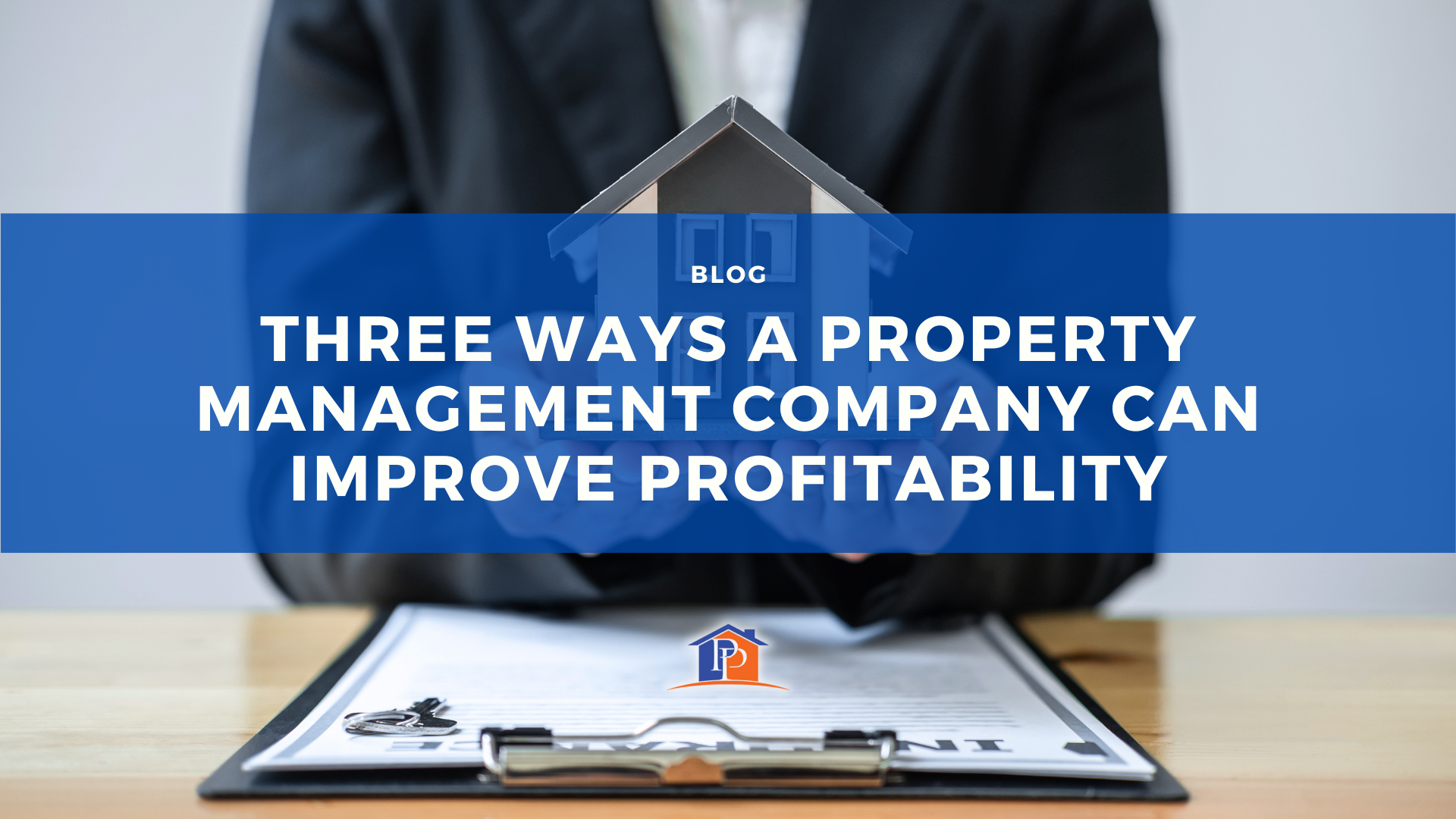 Three Ways a Property Management Company Can Improve Profitability